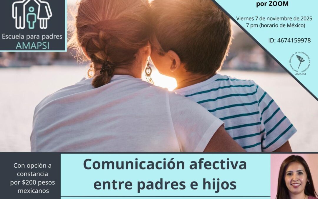 💬 “Comunicación afectiva entre padres e hijos” – Mtra. Patricia Sánchez 💬