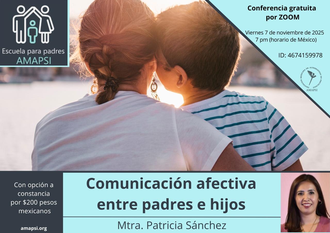 💬 “Comunicación afectiva entre padres e hijos” – Mtra. Patricia Sánchez 💬