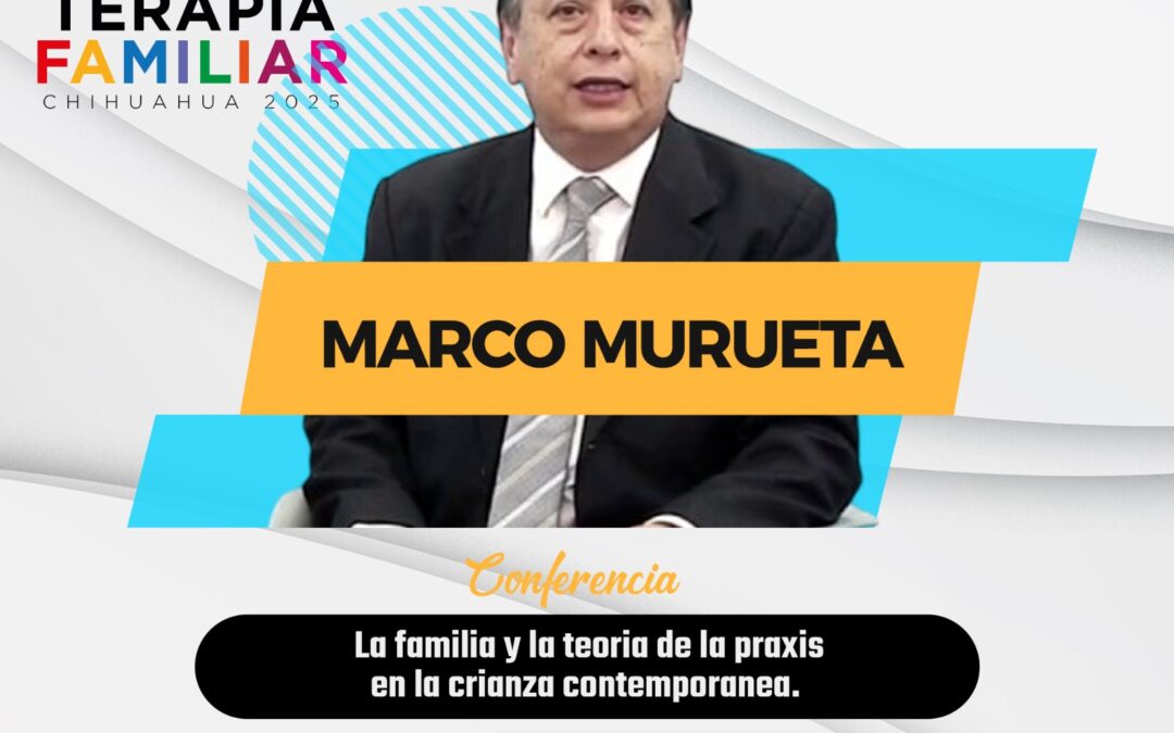 Conferencia: La familia y la teoría de la praxis en la crianza contemporánea