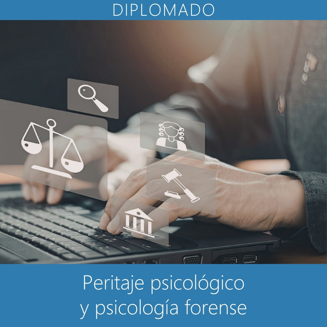 Diplomado en peritaje psicológico y psicología forense