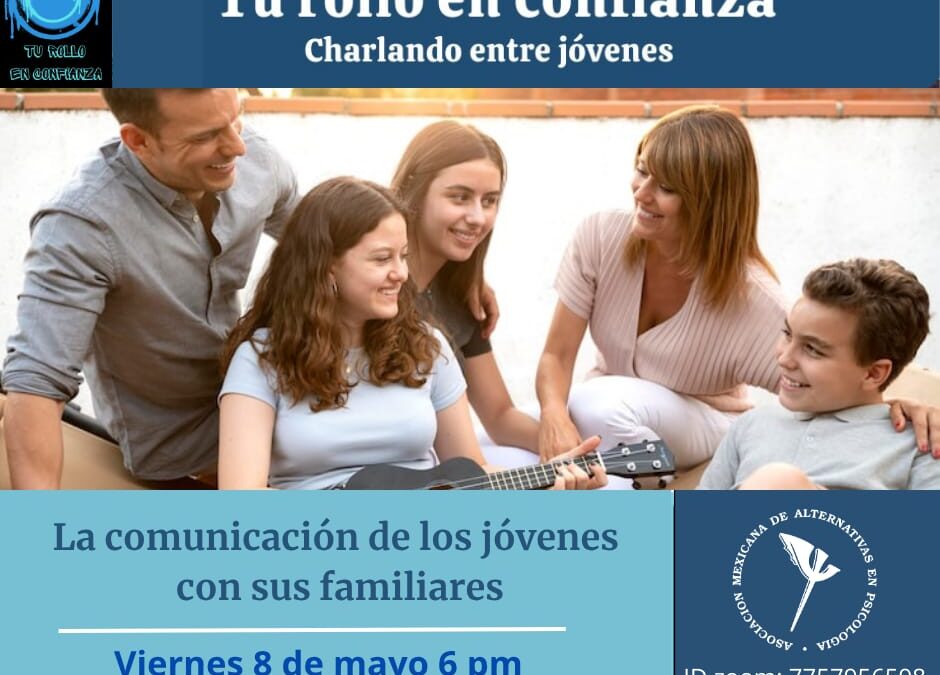 La comunicación de los jóvenes con sus familiares