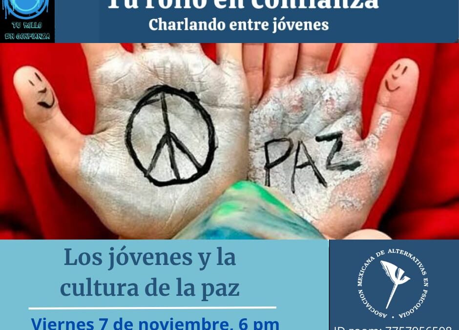 🕊️ “Los jóvenes y la cultura de la paz” – Tu rollo en confianza 🕊️
