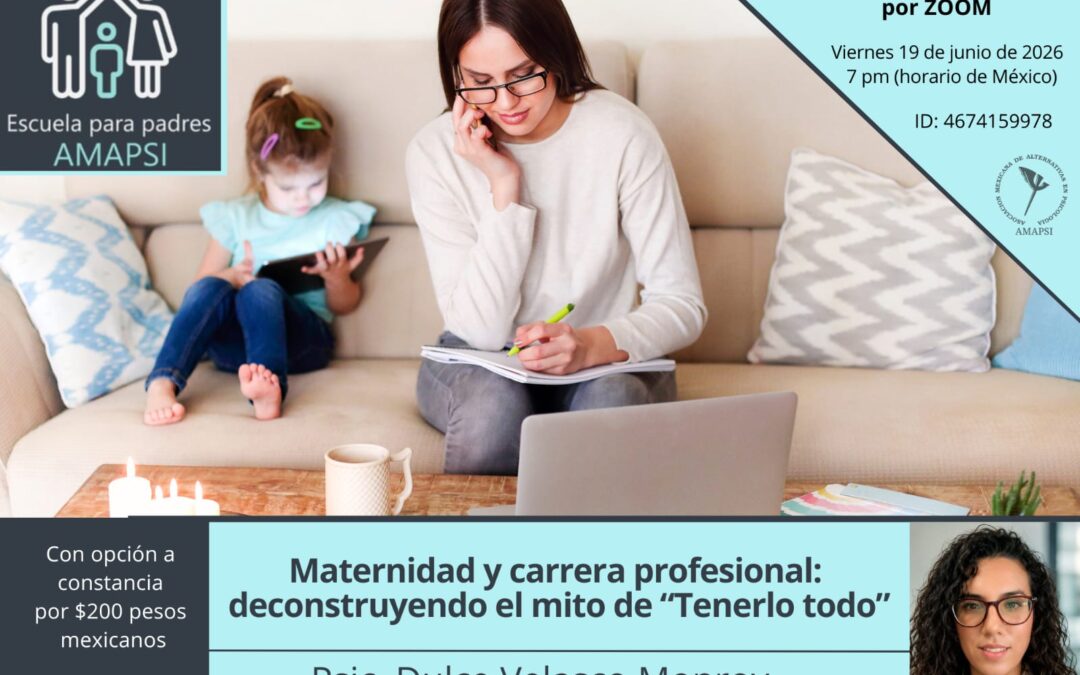 Maternidad y carrera profesional: deconstruyendo el mito de “tenerlo todo” — Psic. Dulce Velasco Monroy