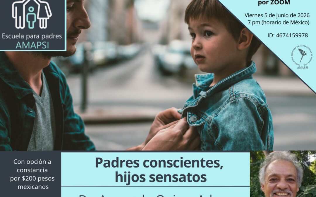 Padres conscientes, hijos sensatos — Dr. Armando Quiroz Adame