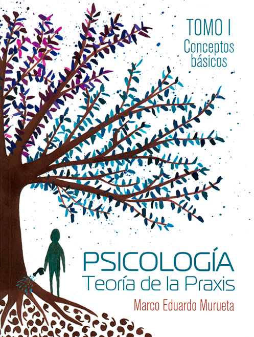 Psicología. Teoría de la Praxis. Tomo I. Conceptos básicos