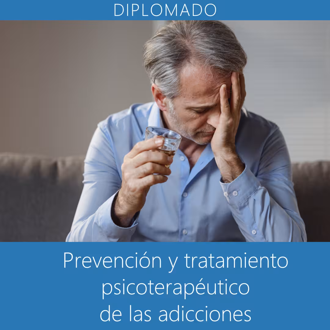 Diplomado en prevención y tratamiento psicoterapéutico de las adicciones