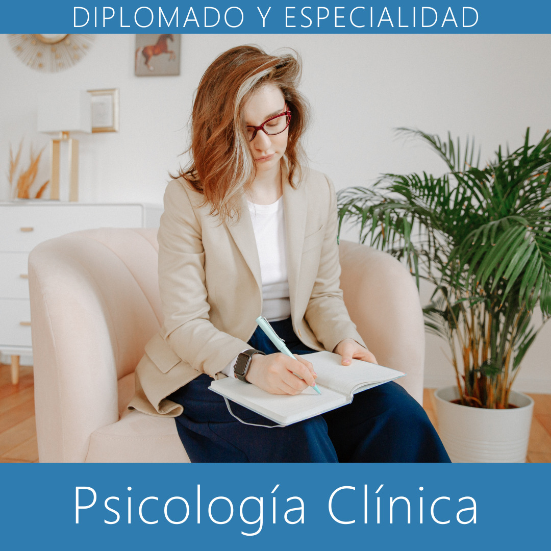 Diplomado y Especialidad en Psicología Clínica