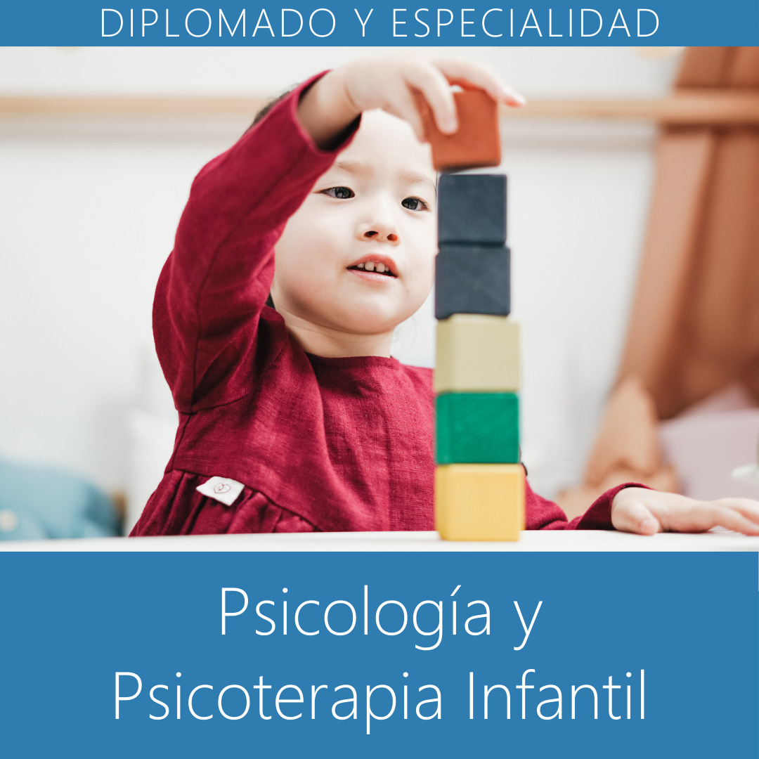Diplomado y Especialidad en Psicología y Psicoterapia Infantil