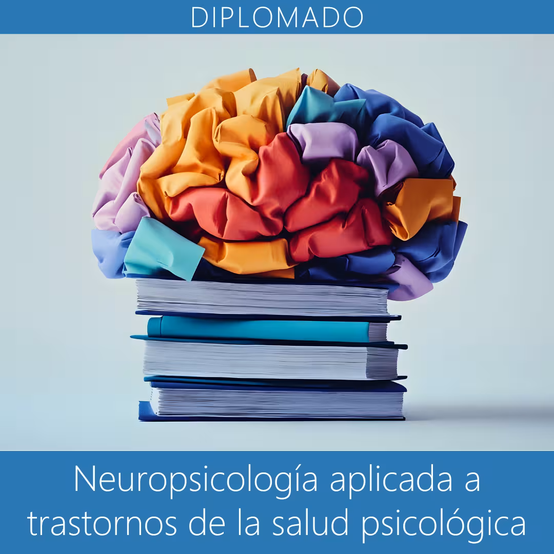 Diplomado en neuropsicología aplicada a trastornos de la salud psicológica